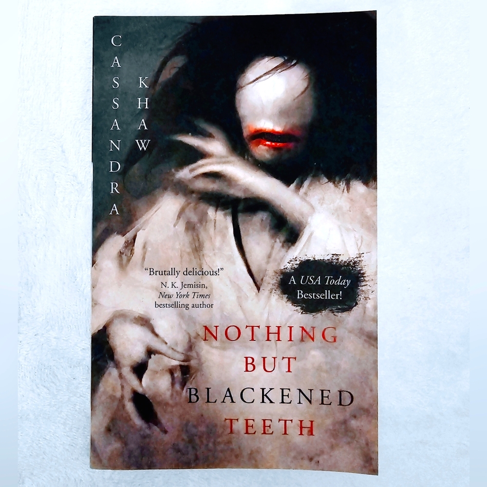 Nothing But Blackened Teeth By Cassandra Khaw Paperback Book